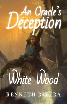 Paperback An Oracle's Deception: White Wood Book