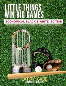 Paperback Little Things Win Big Games: Economical Black & White Edition Book