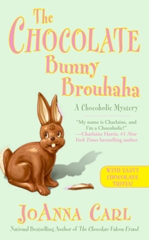 The Chocolate Bunny Brouhaha - Book #16 of the A Chocoholic Mystery