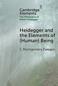 Hardcover Heidegger and the Elements of (Human) Being Book