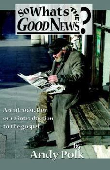Paperback So What's the Good News? Book