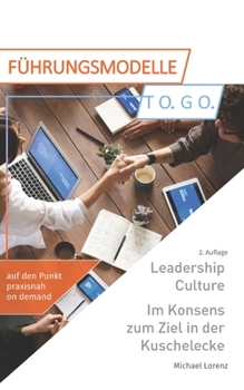 Paperback Leadership Culture. Im Konsens zum Ziel in der Kuschelecke [German] Book