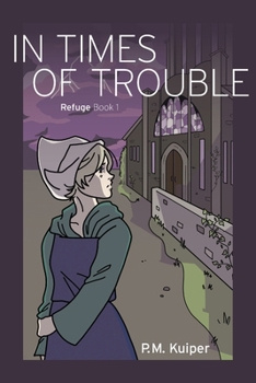 Paperback In Times of Trouble: Refuge Book 1 Book