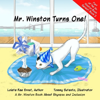 Mr. Winston Turns One!: A Picture Book About Shyness and Inclusion. (Mr. Winston Book)
