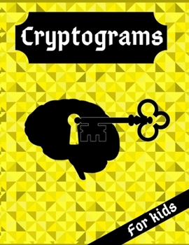 Paperback Cryptograms for Kids: Improves the intelligence of children with these cryptograms easy to made Book