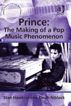 Hardcover Prince: The Making of a Pop Music Phenomenon Book