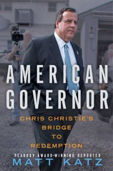 Hardcover American Governor: Chris Christie's Bridge to Redemption Book