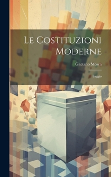 Hardcover Le Costituzioni Moderne: Saggio [Italian] Book