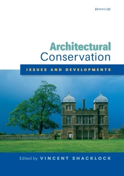 Paperback Architectural Conservation: Issues and Developments: A Special Issue of the Journal of Architectural Conservation Book