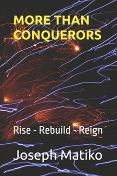 Paperback More Than Conquerors: Rise -Rebuild - Reign Book