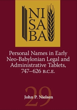 Paperback Personal Names in Early Neo-Babylonian Legal and Administrative Tablets, 747-626 B.C.E. Book