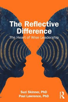 Hardcover The Reflective Difference: The Heart of Wise Leadership Book