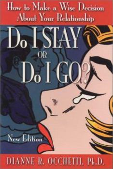 Paperback Do I Stay or Do I Go?: How to Make a Wise Decision About Your Relationship Book