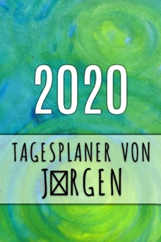 2020 Tagesplaner von Jrgen: Personalisierter Kalender f�r 2020 mit deinem Vornamen
