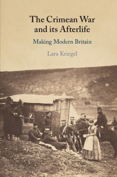 Paperback The Crimean War and Its Afterlife: Making Modern Britain Book