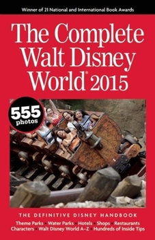 Paperback The Complete Walt Disney World 2015 Book