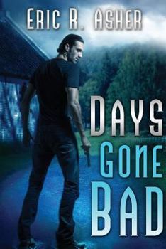 Days Gone Bad - Book #1 of the Vesik