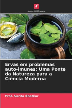 Ervas em problemas auto-imunes: Uma Ponte da Natureza para a Ciência Moderna (Portuguese Edition)