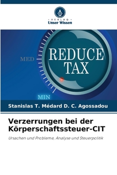 Verzerrungen bei der Körperschaftssteuer-CIT (German Edition)