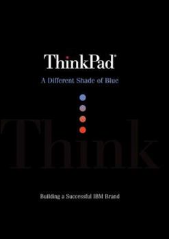 Hardcover ThinkPad: A Different Shade of Blue Book