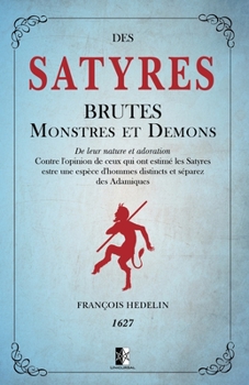 Paperback Des Satyres: Brutes, Monstres et D?mons [French] Book