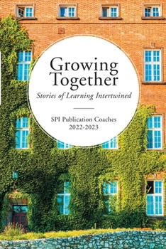 Paperback Growing Together: Stories of Learning Intertwined Book