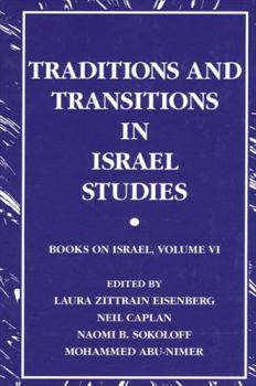 Hardcover Traditions and Transitions in Israel Studies: Books on Israel, Volume VI Book