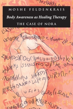 Paperback Body Awareness as Healing Therapy: The Case of Nora Book
