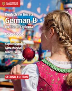 Paperback Deutsch Im Einsatz Coursebook: German B for the Ib Diploma [German] Book