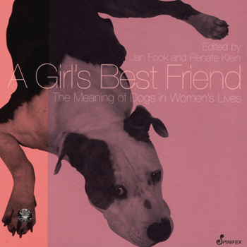 Paperback A Girl's Best Friend: The Meaning of Dogs in Women's Lives Book