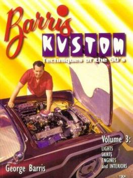 Paperback Barris Kustom Techniques of the 50's: Lights, Skirts, Engines and Interiors Book