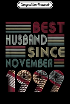 Composition Notebook: Mens 20th Wedding Anniversary Gifts Husband Since November 1999  Journal/Notebook Blank Lined Ruled 6x9 100 Pages