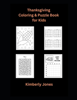 Paperback Thanksgiving Coloring & Puzzle Book for Kids: Super fun thanksgiving activities, mazes, coloring pictures, solving games, Book