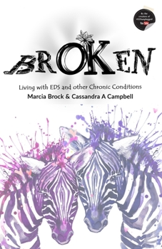 Paperback BrOKen: Living With EDS and Other Chronic Conditions Book