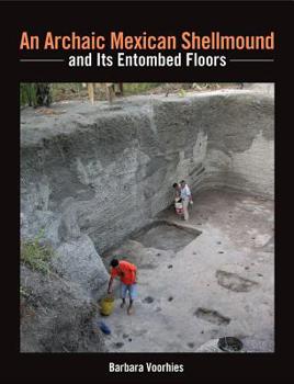 Paperback An N Archaic Mexican Shellmound and Its Entombed Floors Book