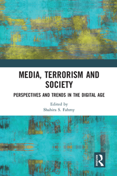 Paperback Media, Terrorism and Society: Perspectives and Trends in the Digital Age Book