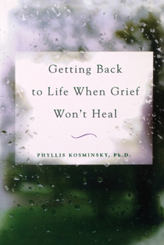 Paperback Getting Back to Life When Grief Won't Heal Book