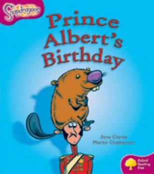 Snapdragons: Prince Albert's Birthday (Oxford Reading Tree: Stage 10)