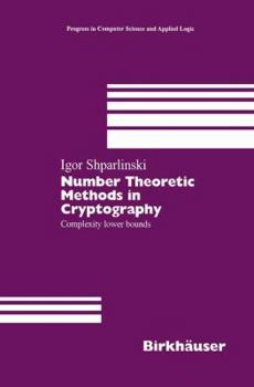 Paperback Number Theoretic Methods in Cryptography: Complexity Lower Bounds Book