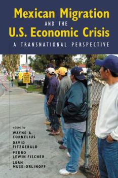 Paperback Mexican Migration and the U.S. Economic Crisis: A Transnational Perspective Book