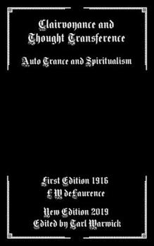 Paperback Clairvoyance and Thought Transference: Auto Trance and Spiritualism Book