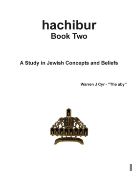 Paperback hachibur Book Two: A Study in Jewish Concepts and Beliefs Book