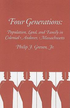 Paperback Four Generations: Population, Land, and Family in Colonial Andover, Massachusetts Book