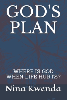 Paperback God's Plan: Where Is God When Life Hurts? Book