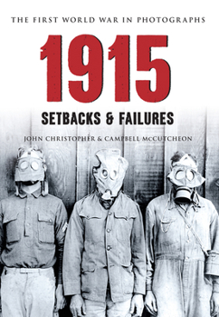 Paperback 1915 the First World War in Photographs: Setbacks & Failures Book