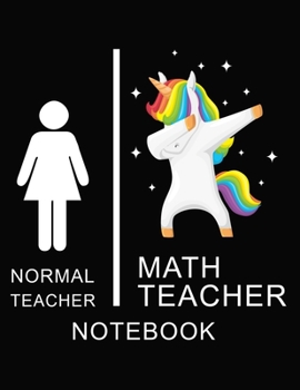 Normal Teacher Math Teacher Notebook: Teacher  Notebook, unicorn cover / 8.5 x 11