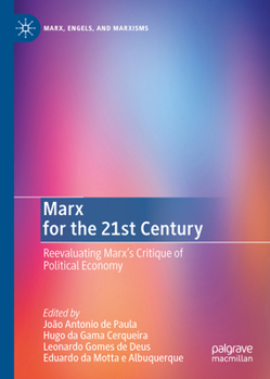 Hardcover Marx for the 21st Century: Reevaluating Marx's Critique of Political Economy Book