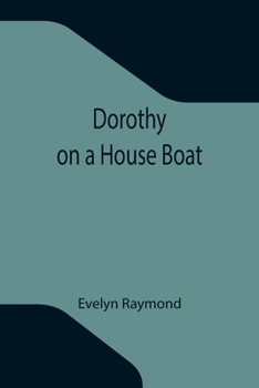 Dorothy's House Boat - Book #8 of the Dorothy Chester