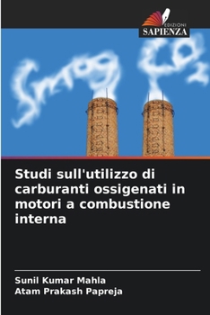 Paperback Studi sull'utilizzo di carburanti ossigenati in motori a combustione interna (Italian Edition) [Italian] Book