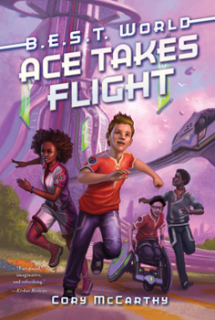 Ace Takes Flight Lib/E - Book #1 of the B.E.S.T. World